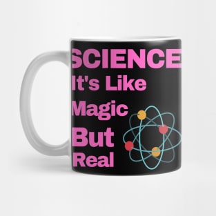 SCIENCE: It's Like Magic, But Real Mug